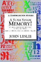bokomslag A Super Senior Memory: A Handbook for Senions