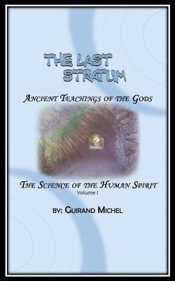 The Last Stratum: Ancient Teachings of the gods 1