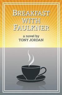 bokomslag Breakfast with Faulkner