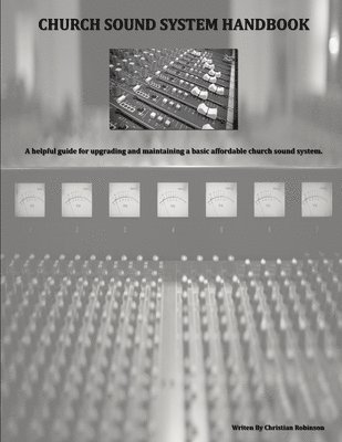 Christian Robinson - Church Sound System Handbook, Häftad