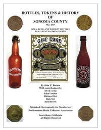 bokomslag Bottles, Tokens, Beer Cans and History of Sonoma County