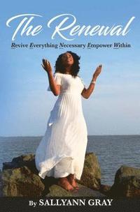 bokomslag The Renewal: Revive Everything Necessary Empower Within