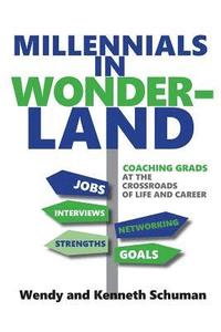 bokomslag Millennials in Wonderland: Coaching Grads at the Crossroads of Life and Career