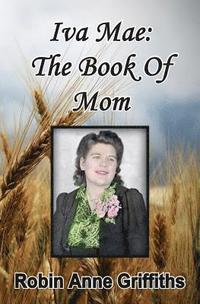 bokomslag Iva Mae: The Book of Mom