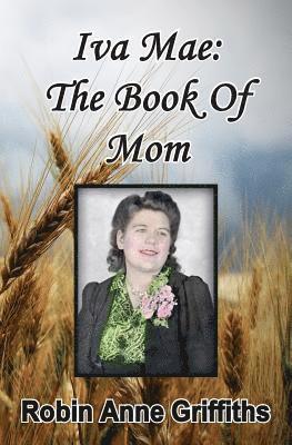 bokomslag Iva Mae: The Book of Mom