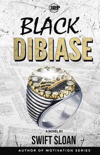 bokomslag Black Dibiase: Return of the Goon Squad