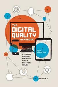 bokomslag The Digital Quality Handbook: Guide for Achieving Continuous Quality in a DevOps Reality