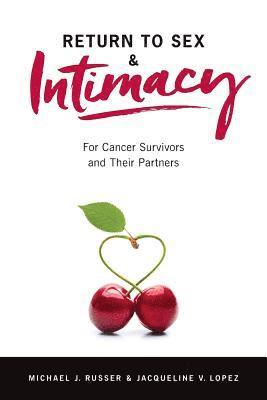 bokomslag Return to Sex & Intimacy: For Cancer Survivors and Their Partners