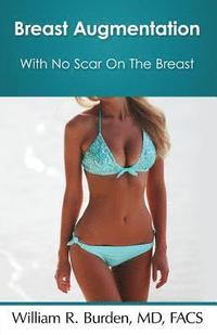bokomslag Breast Augmentation With No Scar On The Breast