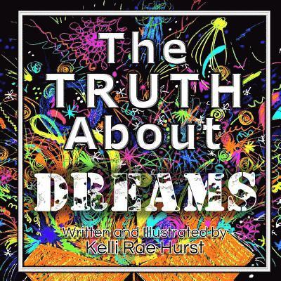 The Truth About Dreams