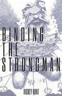 bokomslag Binding the Strongman