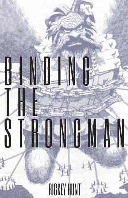 Binding the Strongman