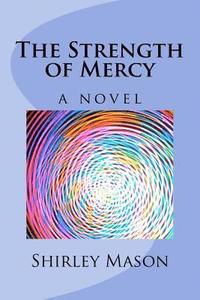 bokomslag The Strength of Mercy