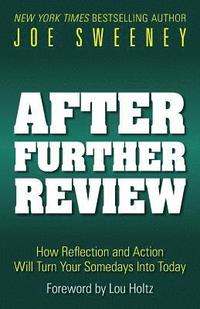 bokomslag After Further Review: How Reflection and Action Will Turn Your Somedays Into Today