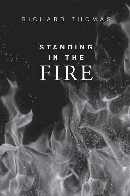 Richard Blake Thomas, Anthony Younes - Standing In The Fire, Häftad