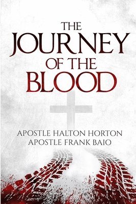 Halton Horton, Frank Baio - Journey of the Blood, Häftad