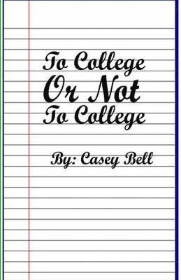 To College or Not To College 1