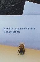 LITTLE d AND THE BEE: A Powerful True Story of Love and Forgiveness 1