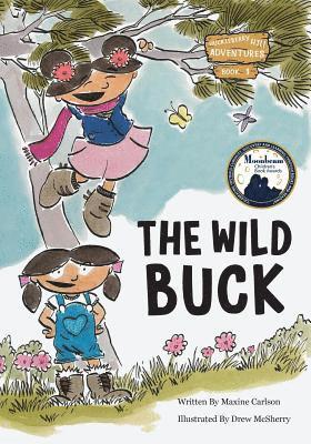 bokomslag The Wild Buck (Book 1 of the Huckleberry Hill Adventure Series)