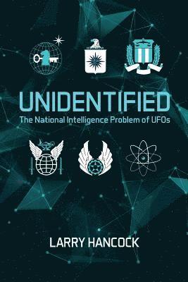Unidentified: The National Intelligence Problem of UFOs 1