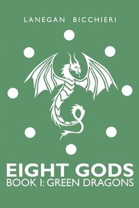 bokomslag Green Dragons: Eight Gods: Book 1