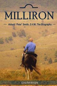 bokomslag Milliron: Abbott "Pete" Smith, D.V.M. The Biography