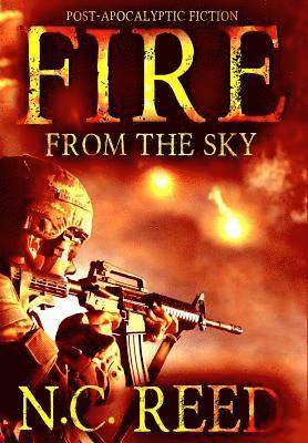 Fire From the Sky: The Sanders Saga 1