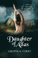 Daughter of Atlas: A Novel of the Fall of Atlantis 1