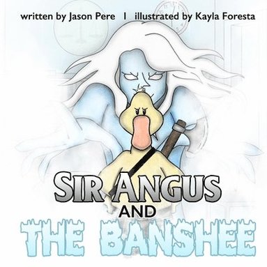 bokomslag Sir Angus and the Banshee