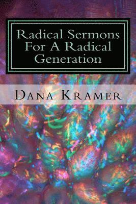 Radical Sermons For A Radical Generation 1