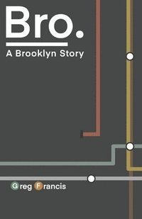 bokomslag Bro.: A Brooklyn Story