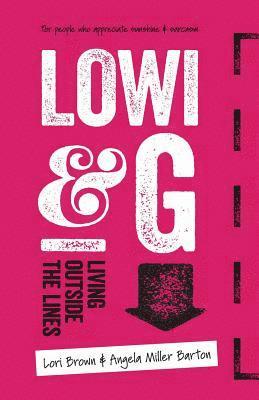 Angela Miller Barton, Lori Brown - Lowi & G: Living Outside the Lines, Häftad
