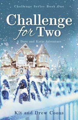 Challenge for Two: A Dave and Katie Adventure 1