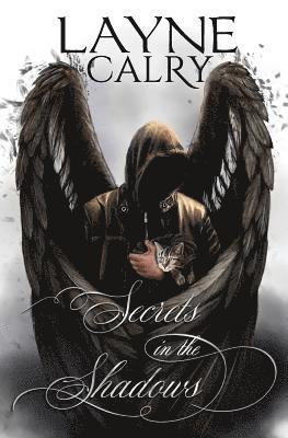 Layne Calry - Secrets in the Shadows, Häftad