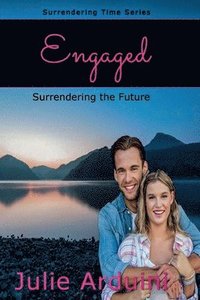 bokomslag Engaged: Surrendering the Future
