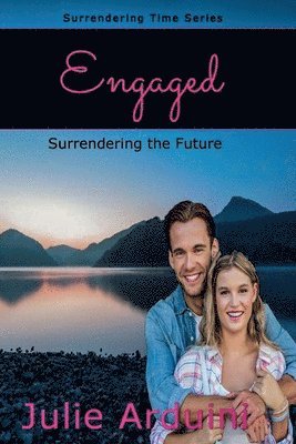 Engaged: Surrendering the Future 1