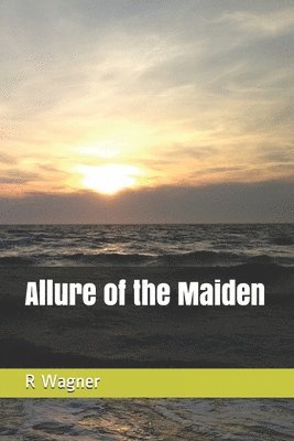 bokomslag Allure of the Maiden