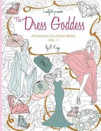 bokomslag The Dress Goddess: A Fashion Coloring Book