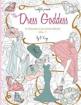 The Dress Goddess: A Fashion Coloring Book 1