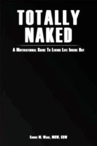 bokomslag Totally Naked: A Motivational Guide To Living Life Inside Out