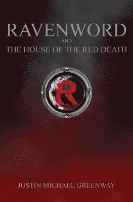 Justin Michael Greenway - Ravenword And The House Of The Red Death, Häftad