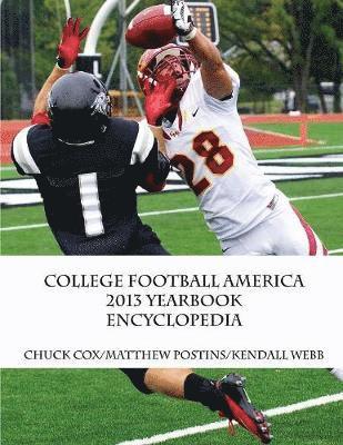 bokomslag College Football America 2013 Yearbook Encyclopedia