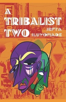 Jefta Iluyomade - Tribalist Two, Häftad