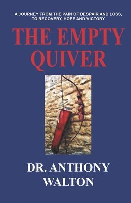 Anthony Walton - Empty Quiver, Häftad
