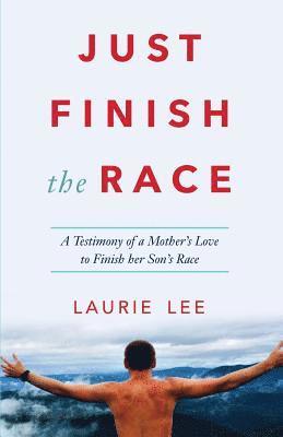 Laurie Lee - Just Finish the Race, Häftad