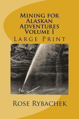 bokomslag Mining for Alaskan Adventures, Volume 1