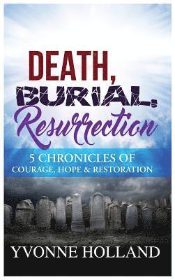 Death, Burial, Resurrection 1