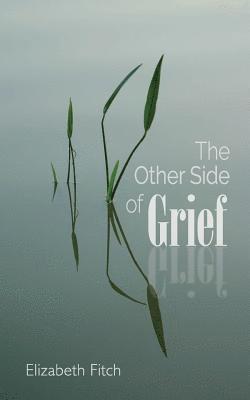 The Other Side of Grief 1