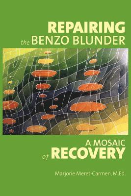 Repairing the Benzo Blunder: A Mosaic of Recovery 1