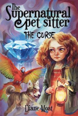 The Supernatural Pet Sitter: The Curse 1